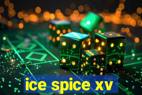 ice spice xv